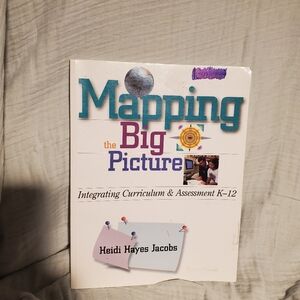 Mapping the big picture integrating curriculum & assessment k-12